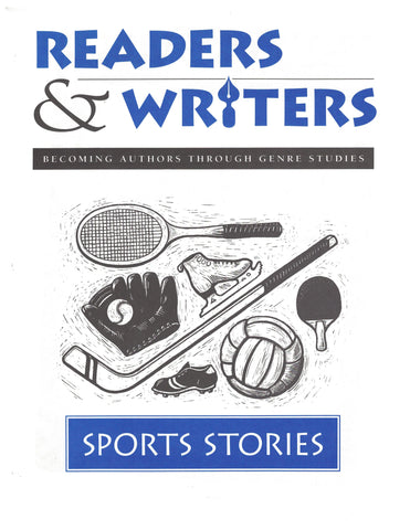 8005.01-RWSS Sports Stories (Readers & Writers: Becoming Authors Through Genre Studies)